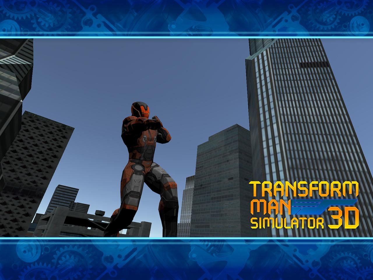 Transform Man Simulator