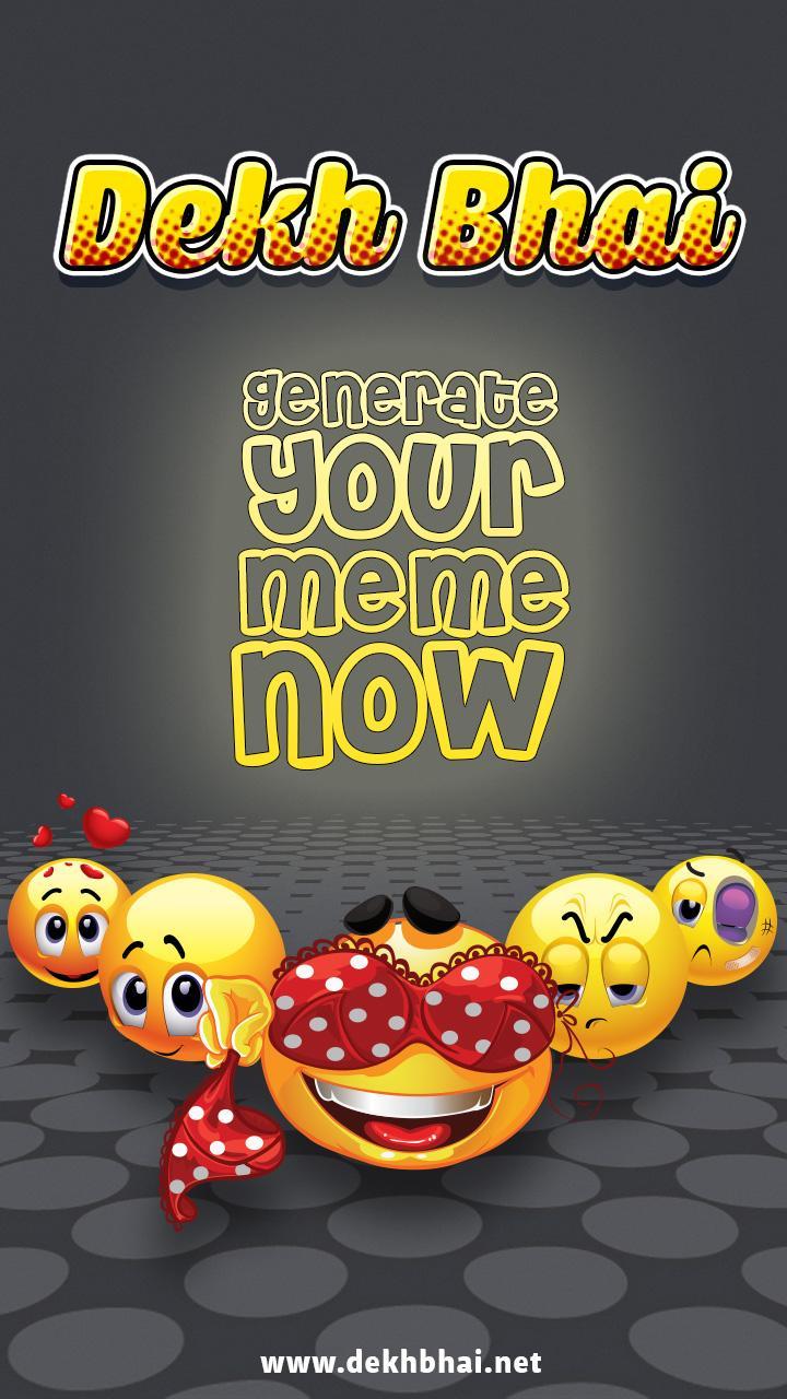 Dekh Bhai Meme Generator