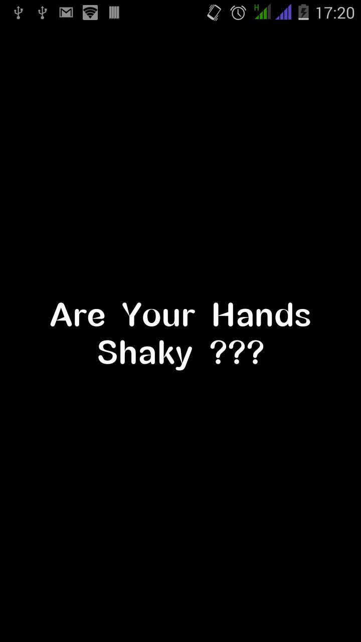 Shaky Hands