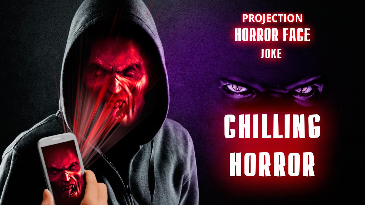 Projection: Horror Face. Joke