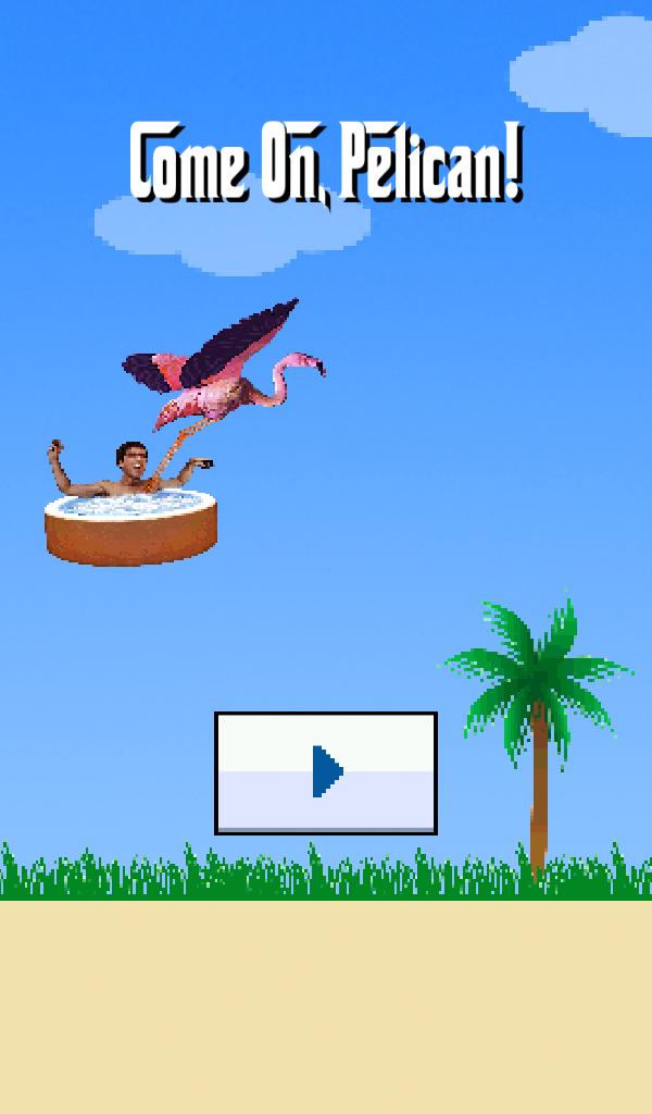 Come On, Pelican!